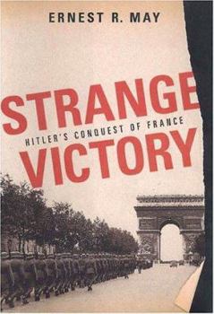 Paperback Strange Victory: Hitler's Conquest of France Book