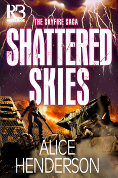 Shattered Skies (The Skyfire Saga) - Book #3 of the Skyfire Saga
