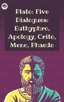 Paperback Plato: Five Dialogues: Euthyphro, Apology, Crito, Meno, Phaedo Book