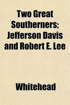 Paperback Two Great Southerners; Jefferson Davis and Robert E. Lee Book