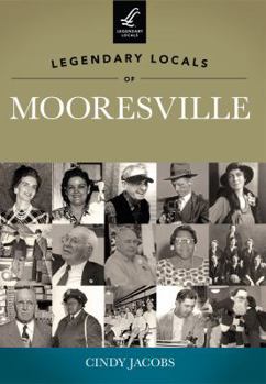 Paperback Legendary Locals of Mooresville Book