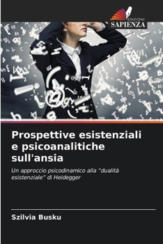 Paperback Prospettive esistenziali e psicoanalitiche sull'ansia [Italian] Book