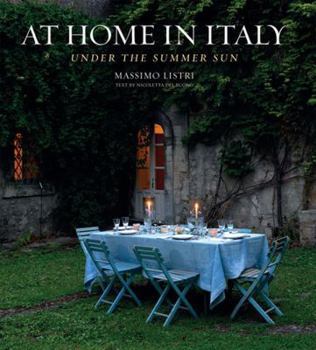 Hardcover At Home in Italy: Under the Summer Sun Book
