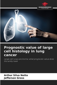 Paperback Prognostic value of large cell histology in lung cancer Book