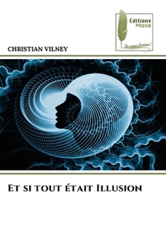 Paperback Et si tout était Illusion [French] Book