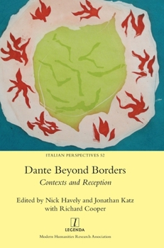Hardcover Dante Beyond Borders: Contexts and Reception Book