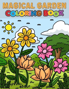 Magical Garden Coloring Book: Great for Fans of Fantasy Art and Magical Landscapes, Garden…