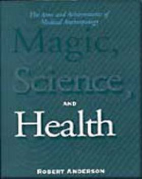 Paperback Magic, Science, and Health: The Aims and Achievements of Medical Anthropology Book