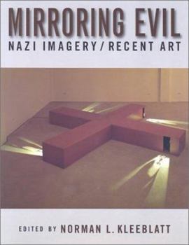 Paperback Mirroring Evil: Nazi Imagery/Recent Art Book