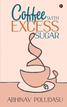 Paperback Coffee with Excess Sugar Book