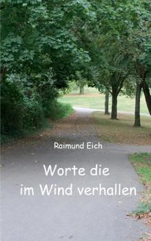 Paperback Worte die im Wind verhallen: Gedichtband [German] Book