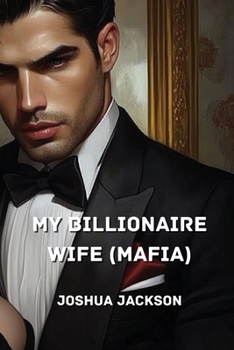 Paperback My Billionaire Wife (Mafia) Book