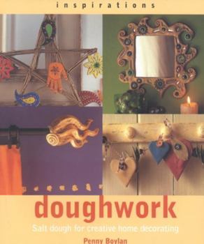 Paperback Doughwork: Using Salt Dough for Creative Home Decorating Book