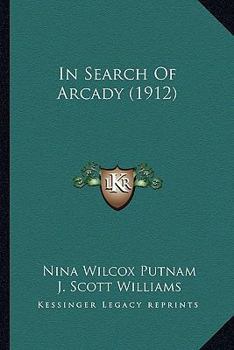 Paperback In Search Of Arcady (1912) Book