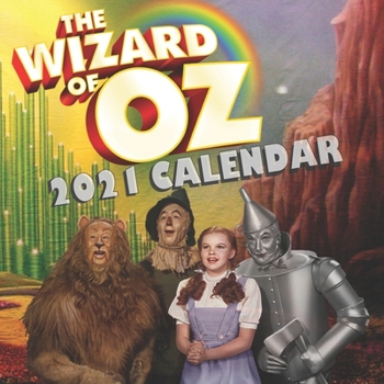 Paperback Calendar 2021: The Wizard Of Oz Calendar 2021 16 months 8.5 x 8.5 inch finished & glossy Book