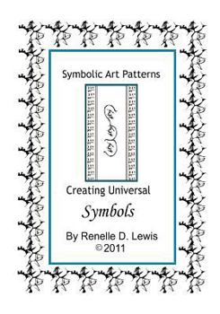Paperback Symbolic Art Patterns: Creating Universal Symbols Book