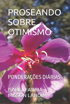Paperback Proseando Sobre Otimismo: Ponderações Diárias [Portuguese] Book