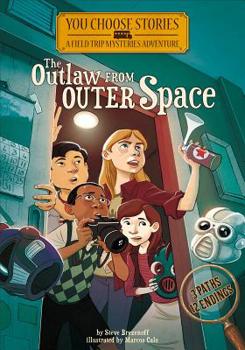 Hardcover The Outlaw from Outer Space: An Interactive Mystery Adventure Book