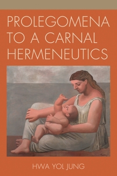 Hardcover Prolegomena to a Carnal Hermeneutics Book