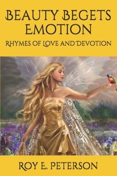 Paperback Beauty Begets Emotion: Rhymes of Love and Devotion Book