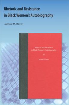 Paperback Rhetoric and Resistance in Black Women's Autobiography Book