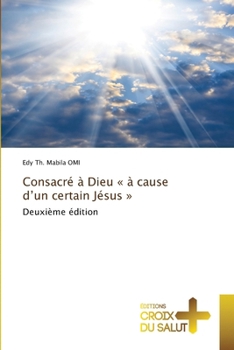Paperback Consacré à Dieu à cause d'un certain Jésus [French] Book