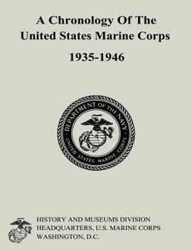 Paperback A Chronology of the United States Marine Corps, 1935-1946 Book