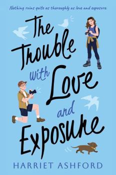 The Trouble with Love and Exposure (Trouble Series)