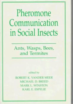 Hardcover Pheromone Communication in Social Insects: Ants, Wasps, Bees, and Termites Book