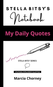 Hardcover Stella Bitsy's Notebook: My Daily Quotes Book