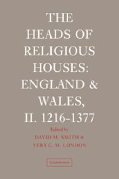 Paperback The Heads of Religious Houses: England and Wales, II. 1216 1377 Book