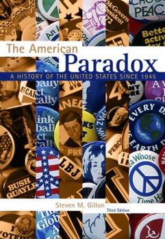 Paperback The American Paradox: A History of the United States Since 1945 Book