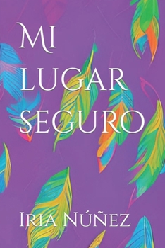 Paperback Mi lugar seguro [Spanish] Book