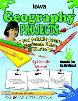 Paperback Iowa Geography Projects - 30 Cool Activities, Crafts, Experiments & More for Kid Book