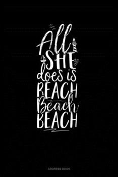 Paperback All She Does is Beach Beach Beach: Address Book