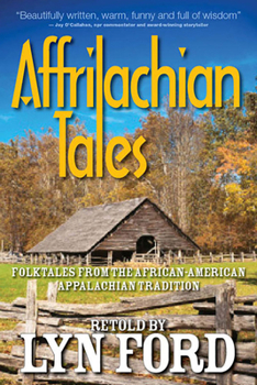 Paperback Affrilachian Tales: Folktales from the African-American Appalachian Tradition Book