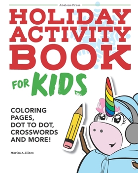 Paperback Holiday Activity Book for Kids: Coloring Pages, Dot to Dot, Crosswords, And More! Book