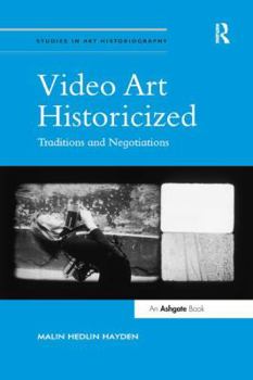 Paperback Video Art Historicized: Traditions and Negotiations Book