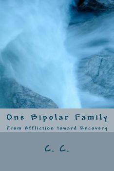 Paperback One Bipolar Family: From Affliction toward Recovery Book