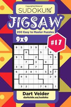 Paperback Sudoku Jigsaw - 200 Easy to Master Puzzles 9x9 (Volume 17) Book