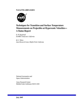 Paperback Techniques for Transition and Surface Temperature Measurements on Projectiles at Hypersonic Velocities- A Status Report Book