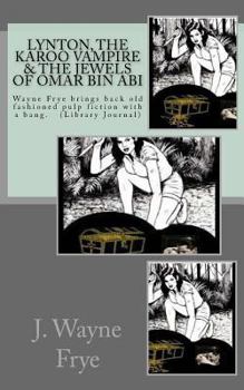 Paperback Lynton, the Karoo Vampire & the Jewels of Omar Bin Abi Book