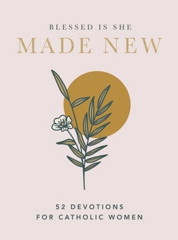 Hardcover Made New: 52 Devotions for Catholic Women Book