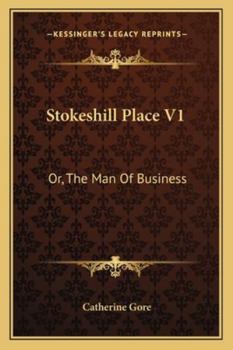 Paperback Stokeshill Place V1: Or, The Man Of Business Book