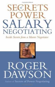 Paperback Secrets of Power Salary Negotiating: Inside Secrets from a Master Negotiator Book