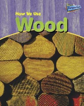 Library Binding How We Use Wood Book