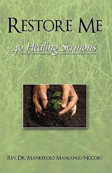 Hardcover Restore Me: 40 Healing Sermons Book
