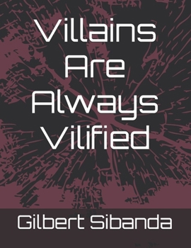 Paperback Villains Are Always Vilified Book
