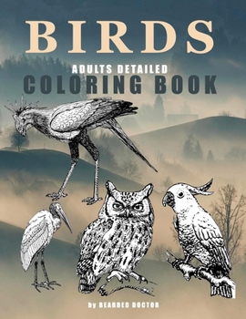 Paperback BIRDS Adults Detailed Coloring Book: High quality Illustrations and a large Print (8.5 x 11'') Book