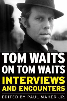 Paperback Tom Waits on Tom Waits: Interviews and Encounters Book